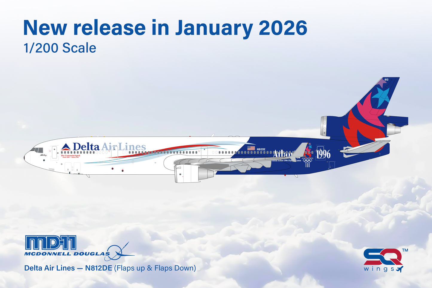 Pre-order 1:200 Delta Air Lines MD-11 “1996 Olympics” SQ Wings