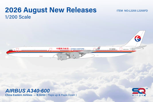 Pre-order 1:200 China Eastern Airlines A340-600 B-6050 SQ Wings