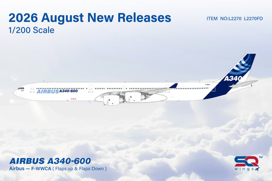 Pre-order 1:200 Airbus Industries A340-600 F-WWCA SQ Wings